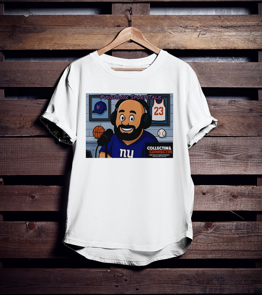 PudgyBoyz SportsTalk Collectin Connectin NY Giants Mets Basketball Podcast T-Shirt