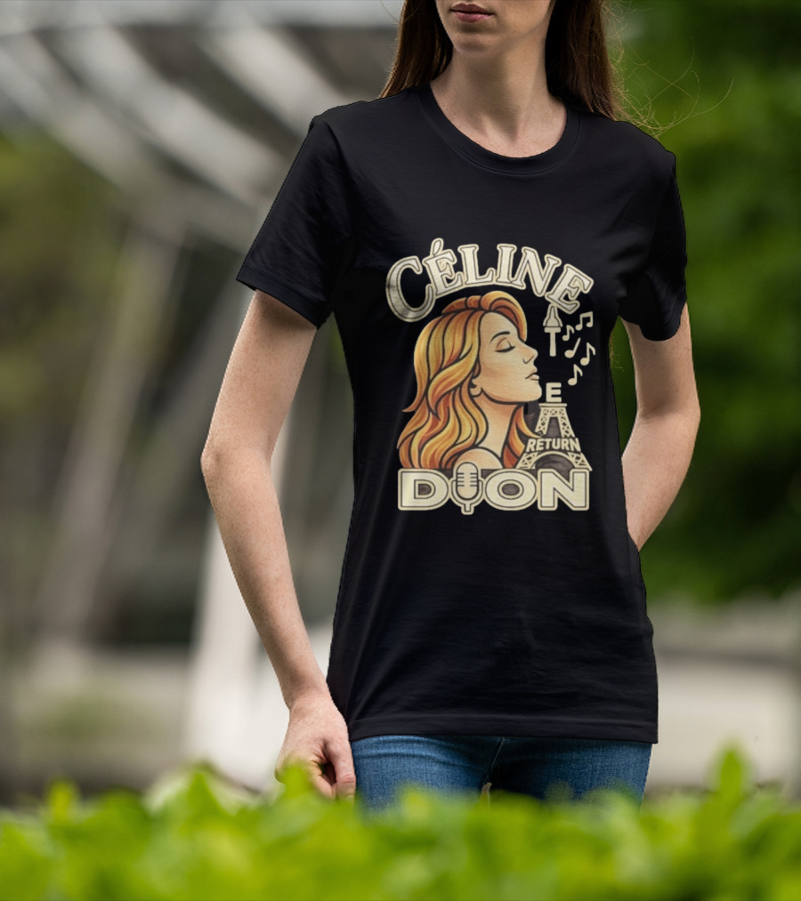 Celine Dion The Return Eiffel Tower Music Notes T-Shirt