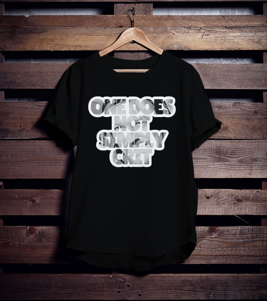 Lord Of The Rings Geek Gaming Meme One Does Not Simply Crit T-Shirt