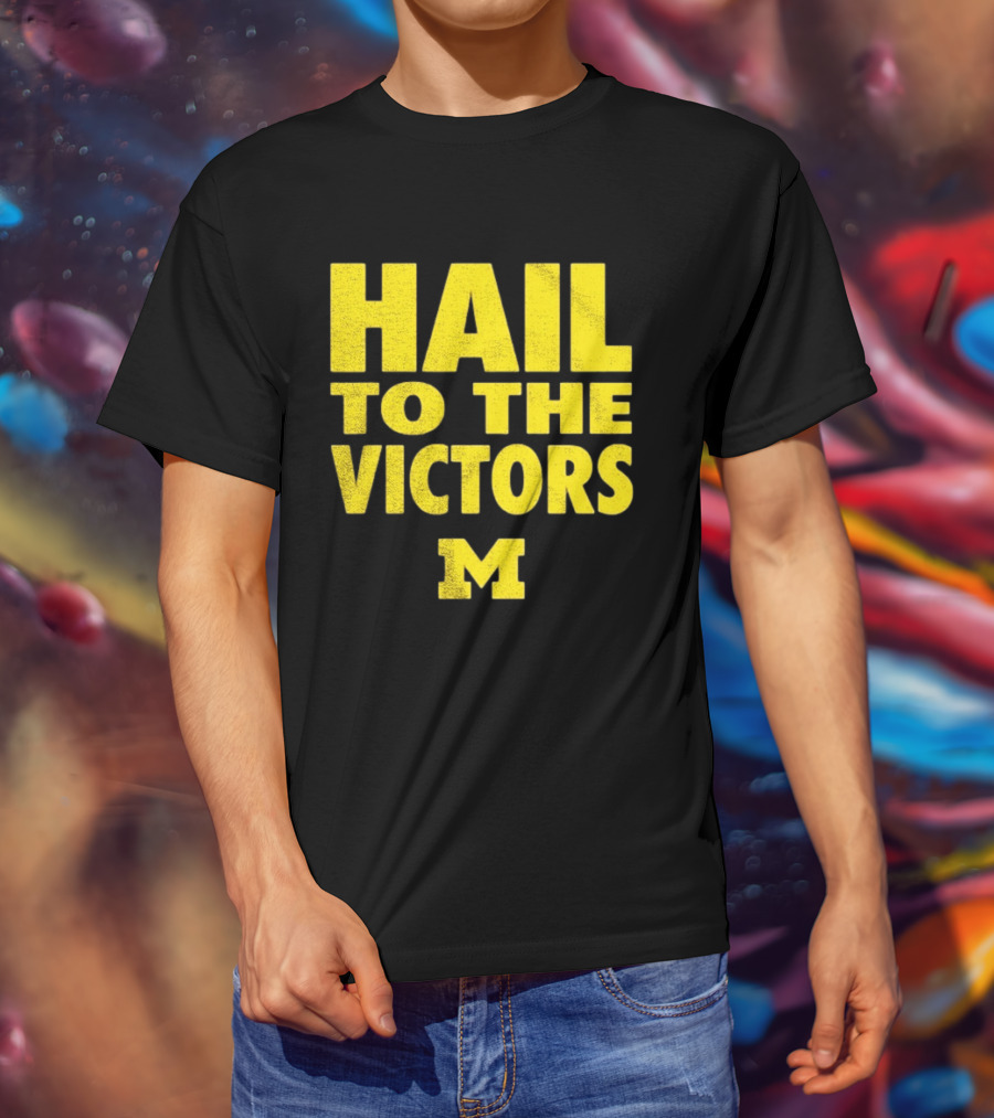 Hail To The Victors Michigan Wolverines M T-Shirt