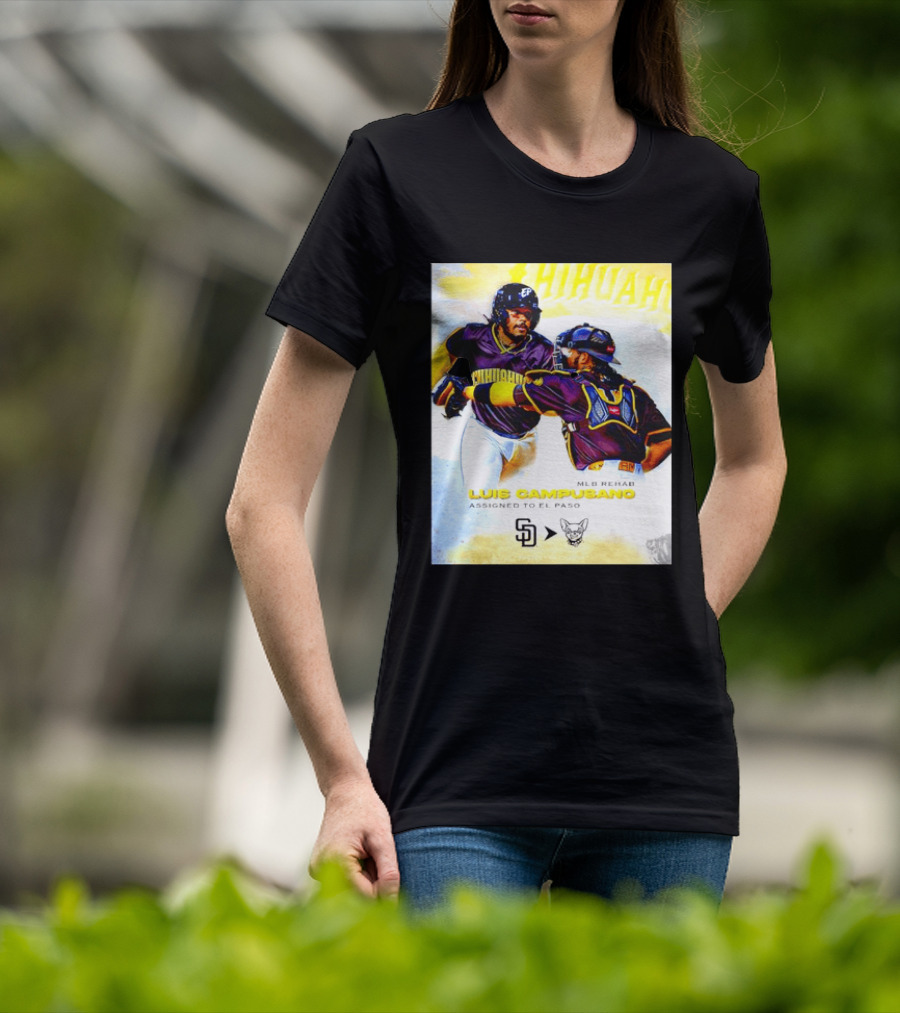 Luis Campusano MLB Rehab Assignment El Paso Chihuahuas Return San Diego Padres Baseball T-Shirt