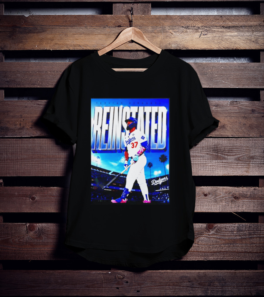 Teoscar Hernandez Reinstated Los Angeles Dodgers 37 T-Shirt