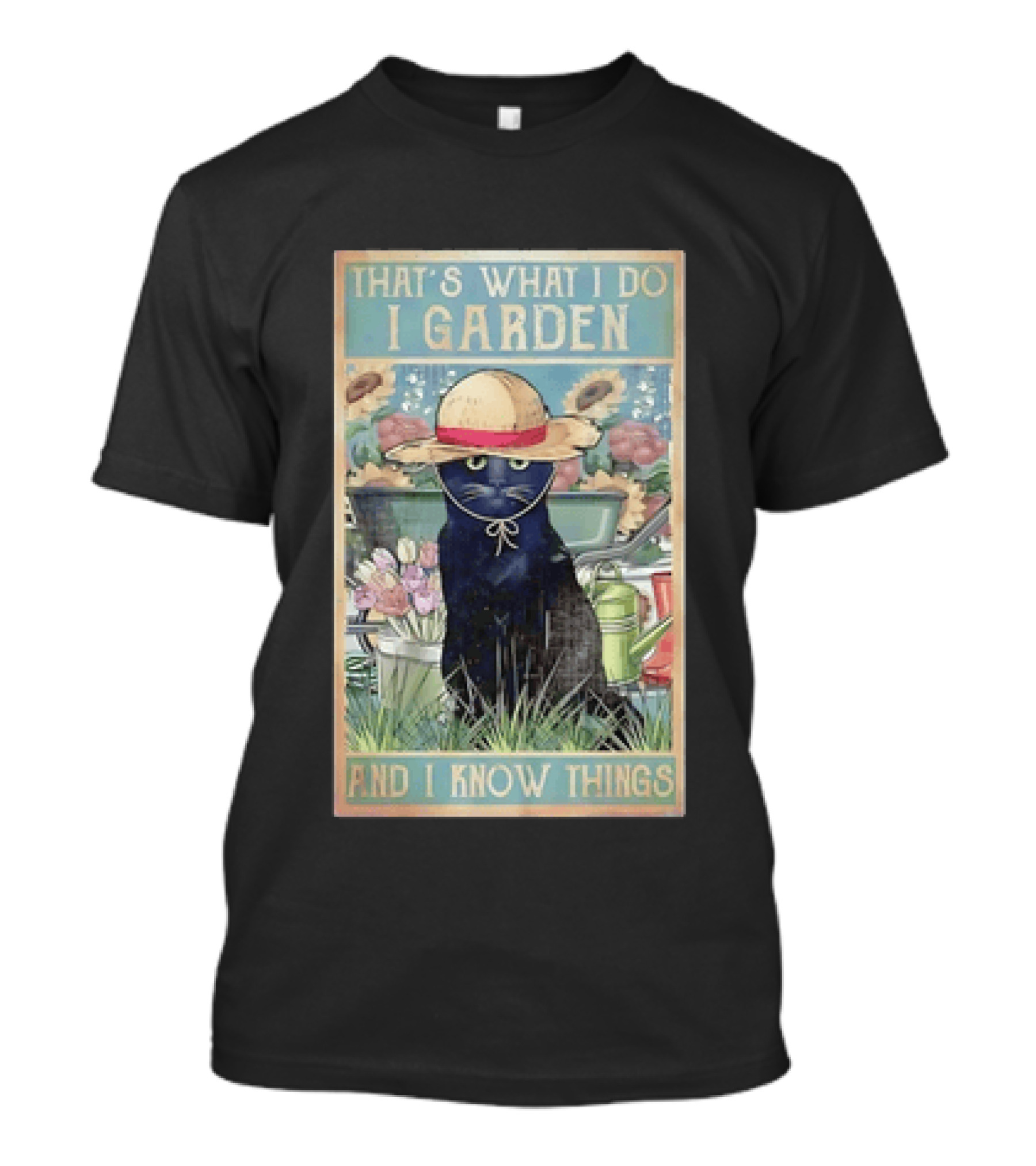 That's What I Do I Garden Cat With Straw Hat And I Know Things T-Shirt