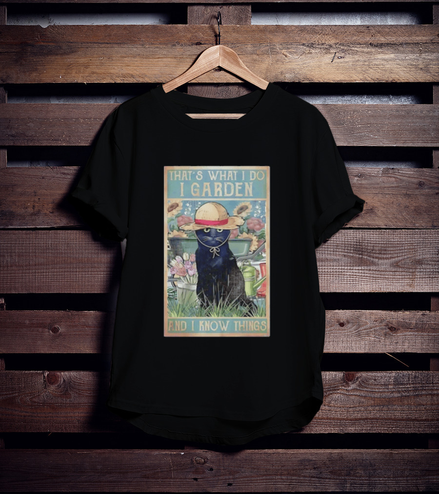 That's What I Do I Garden Cat With Straw Hat And I Know Things T-Shirt