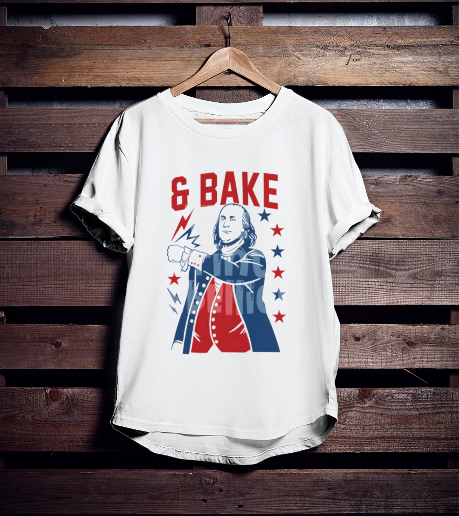 Fourth Of July 2026 Benjamin Franklin Bake America T-Shirt