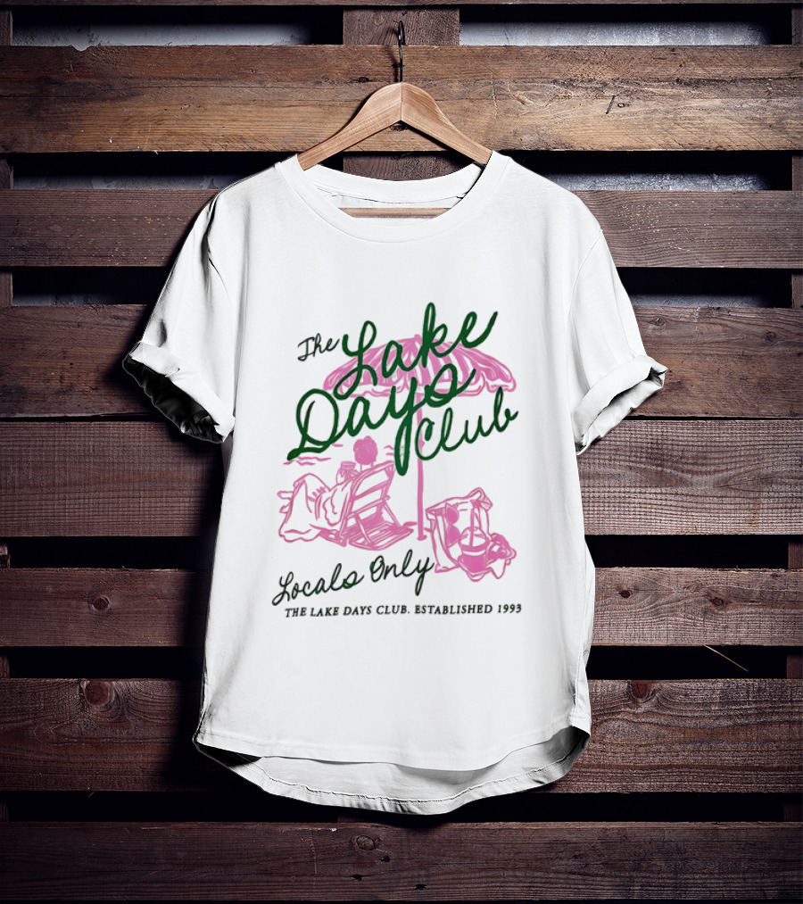 The Lake Days Club Locals Only Established 1999 Umbrella Chair Beach Pink T-Shirt