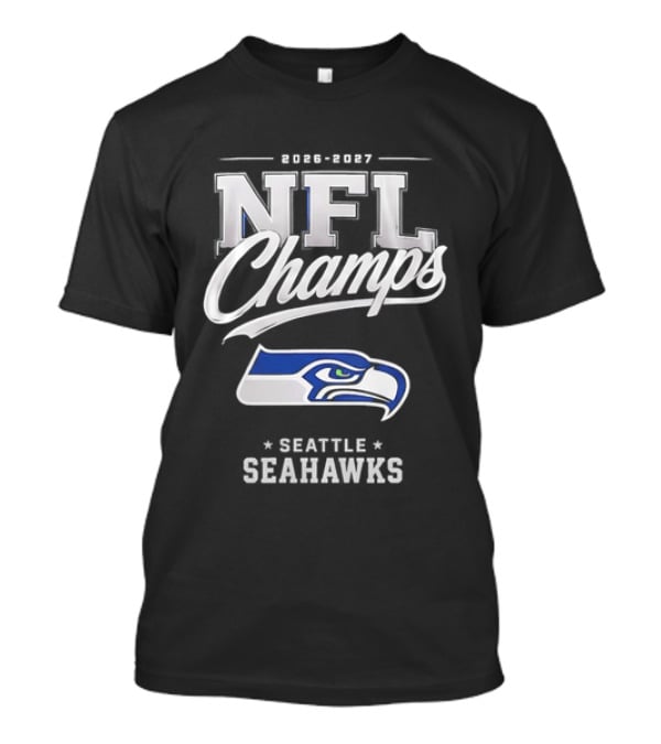 2026 2027 NFL Champs Seattle Seahawks T-Shirt