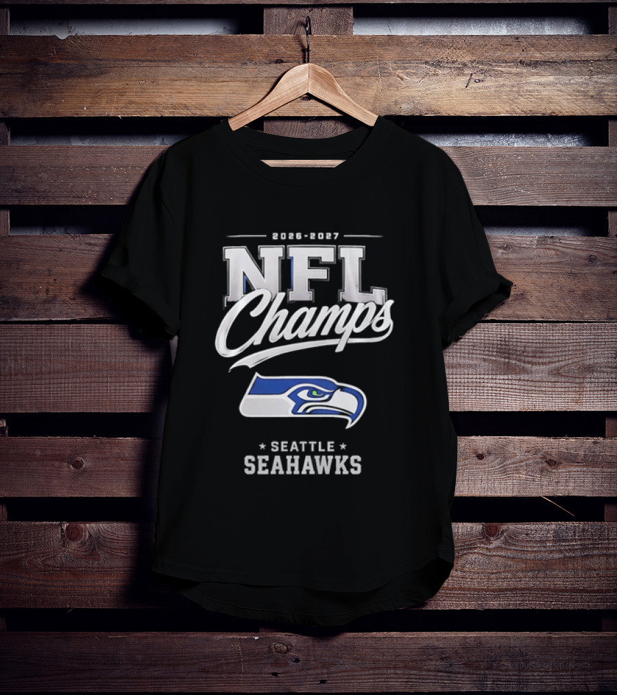 2026 2027 NFL Champs Seattle Seahawks T-Shirt