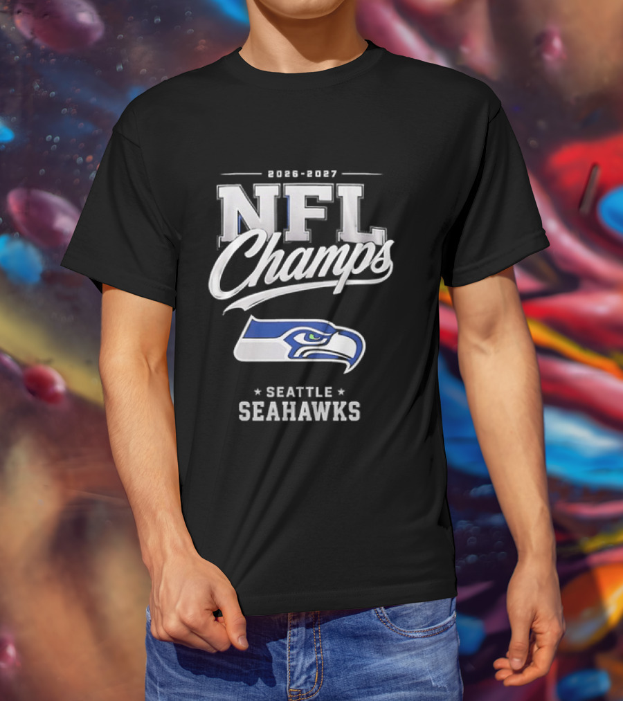 2026 2027 NFL Champs Seattle Seahawks T-Shirt