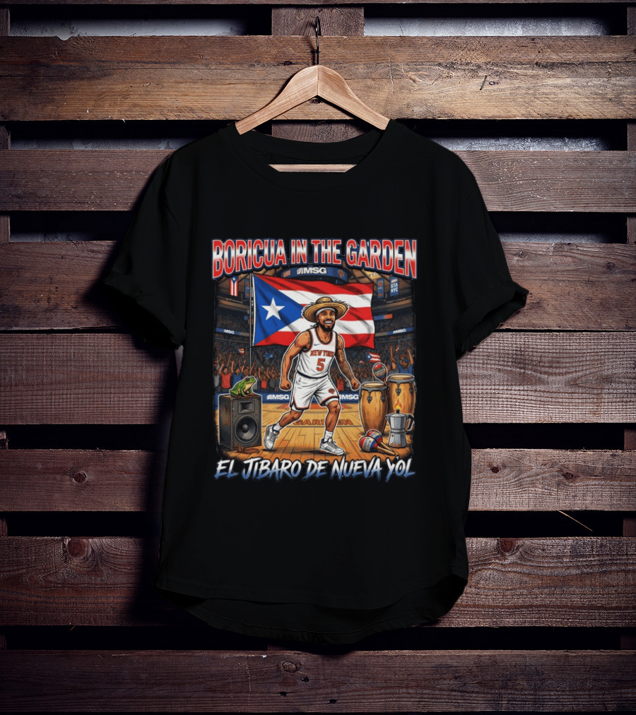 Boricua In The Garden El Jibaro De Nueva Yol Puerto Rico New York Knicks Basketball MSG T-Shirt