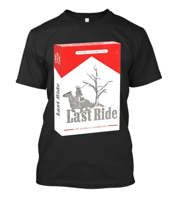 Last Ride Cowboy Dead Tree Filter Cigarettes 20 Class A T-Shirt