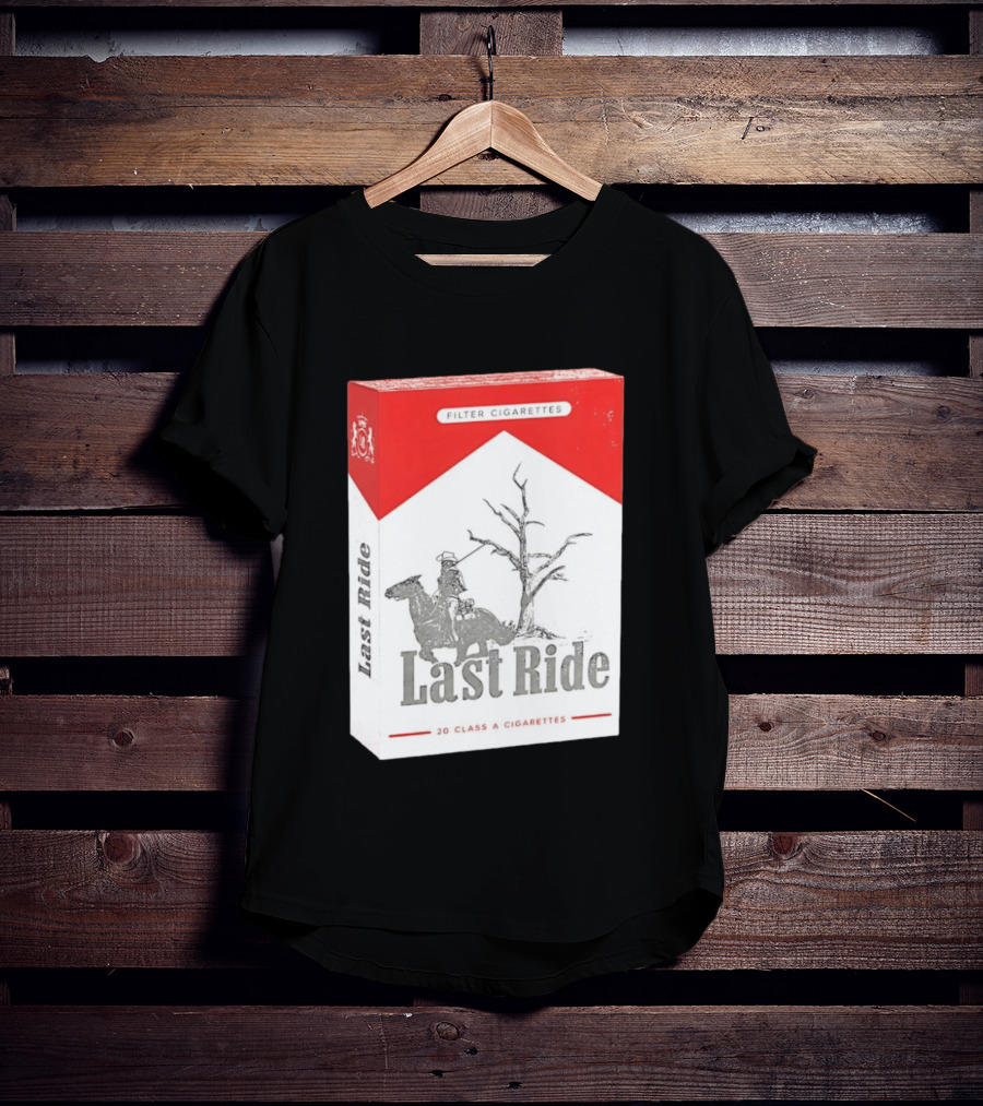 Last Ride Cowboy Dead Tree Filter Cigarettes 20 Class A T-Shirt
