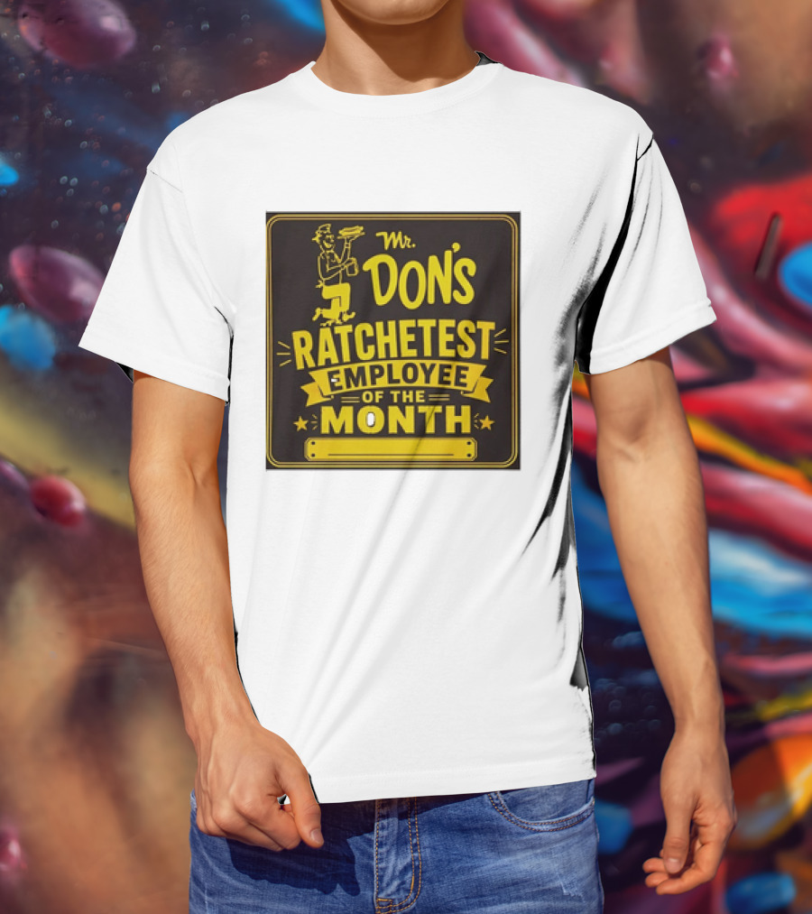 Mr Don's Ratchetest Employee Of The Month Sign With Cartoon Waiter T-Shirt