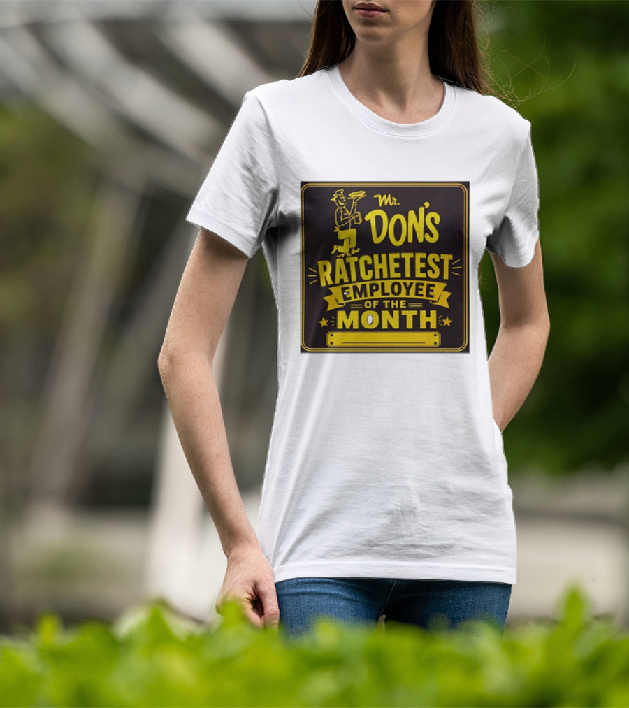Mr Don's Ratchetest Employee Of The Month Sign With Cartoon Waiter T-Shirt