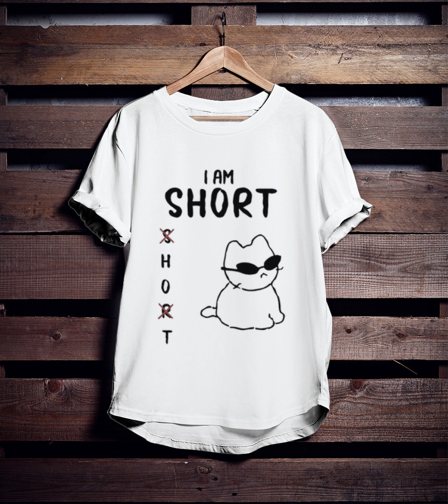 I Am Short Cat Meme X Hot Sunglasses T-Shirt