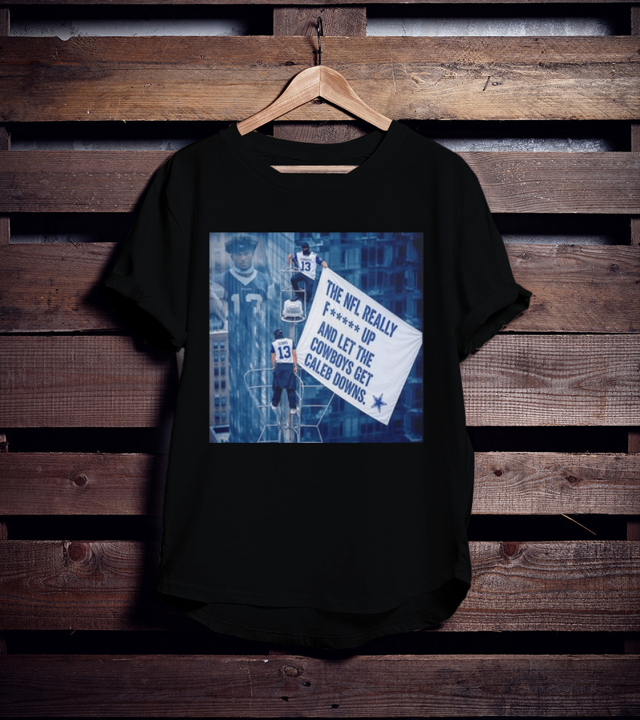 Caleb Downs The NFL Really F Up Let The Cowboys Get Cowboys Empire State Building T-Shirt