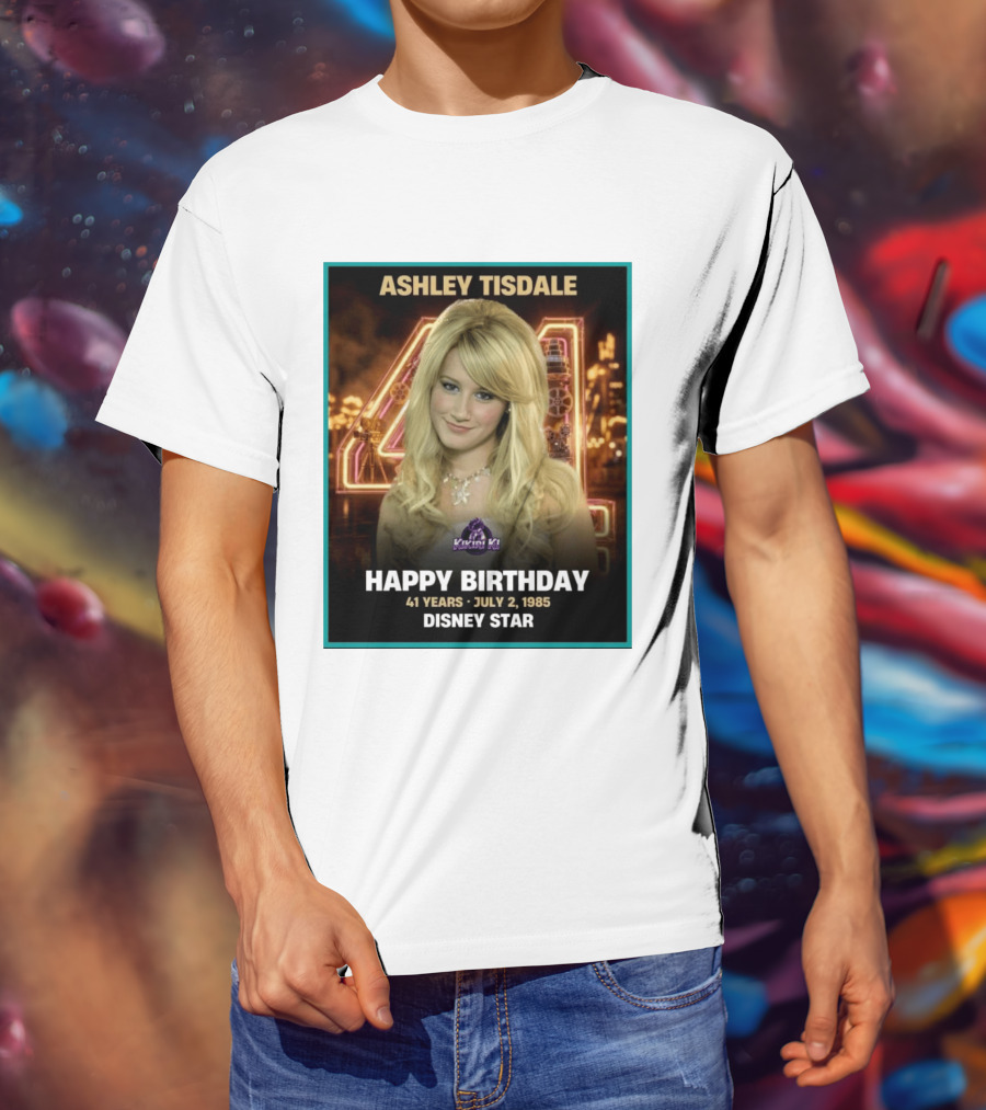 Ashley Tisdale Happy Birthday 41 Years July 2 1985 Disney Star T-Shirt
