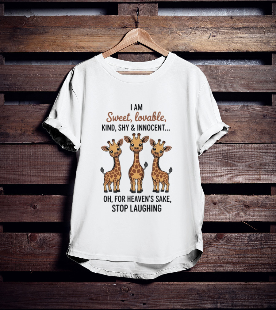 I Am Sweet Lovable Kind Shy Innocent Oh For Heaven's Sake Stop Laughing Giraffe Trio T-Shirt