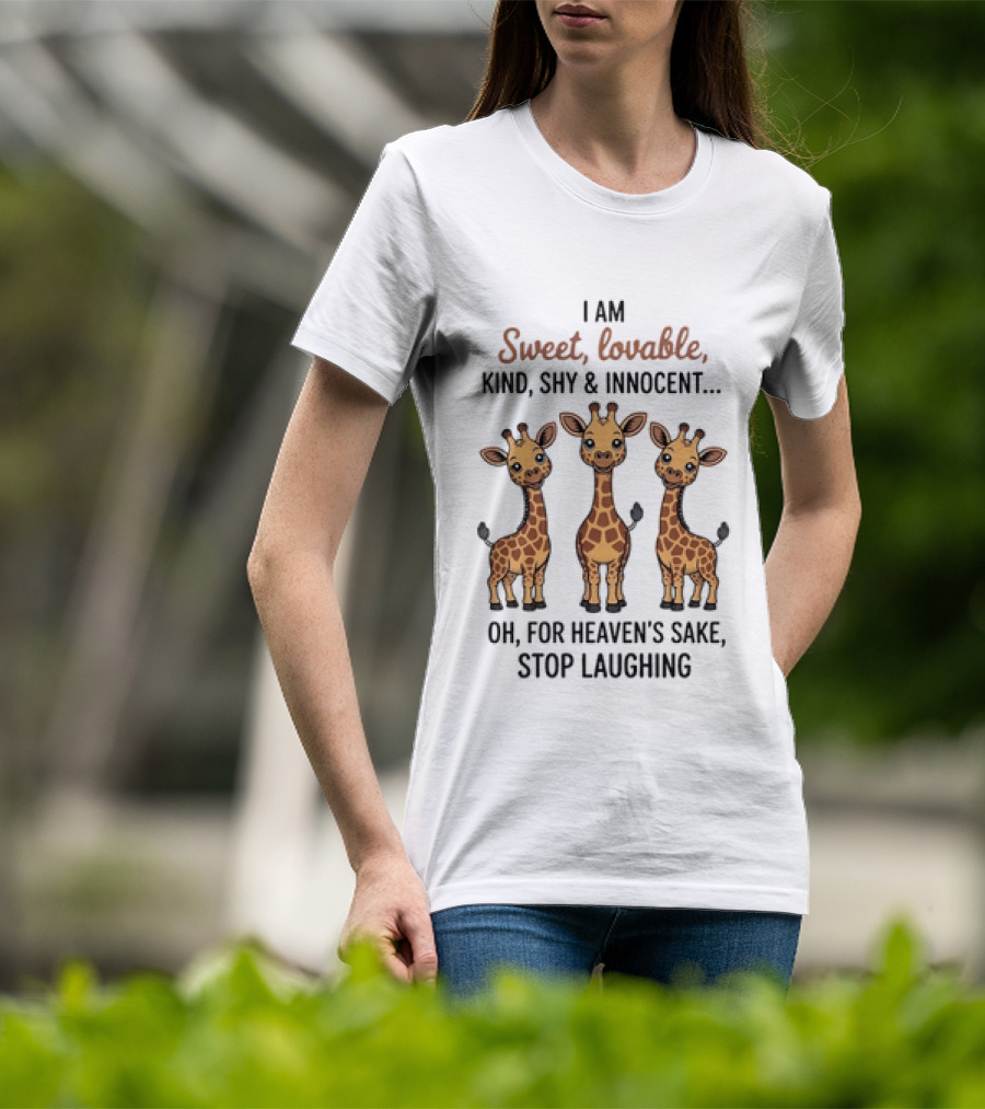 I Am Sweet Lovable Kind Shy Innocent Oh For Heaven's Sake Stop Laughing Giraffe Trio T-Shirt