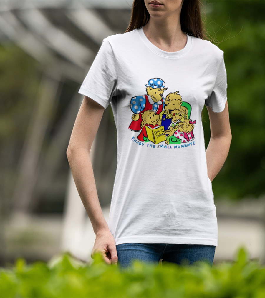 The Berenstain Bears Bear Tales Enjoy The Small Moments T-Shirt