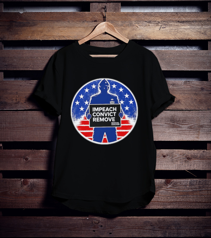 Impeach Convict Remove Removal Coalition Soldier Red White Blue Stars T-Shirt