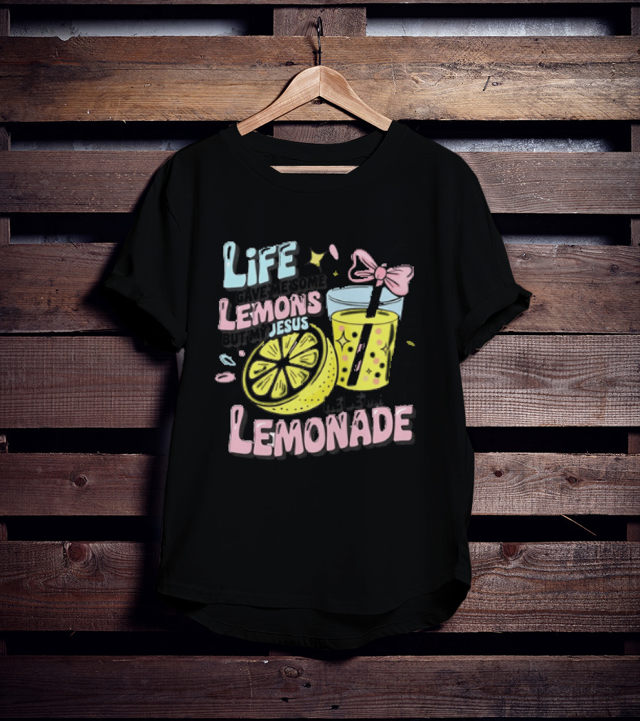 Life Gave Me Some Lemons But My Jesus He Be Makin Lemonade Glass Bow Slice T-Shirt