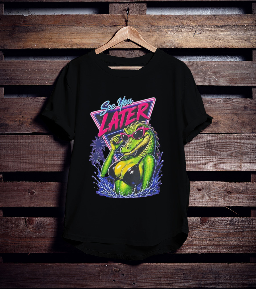 See You Later Crocodile Basking In Bikini With Sunglasses Retro Neon T-Shirt