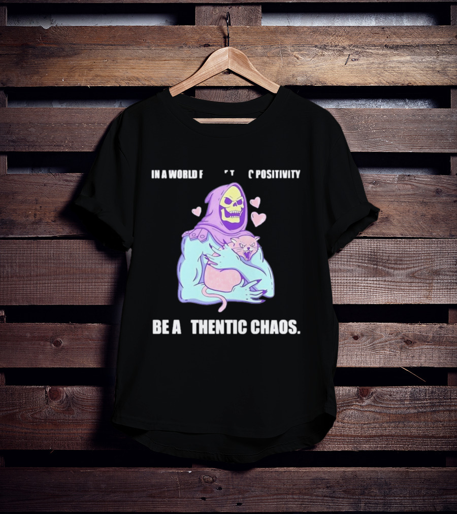 Skeletor Authentic Chaos Masters Of The Universe In A World Of Toxic Positivity T-Shirt