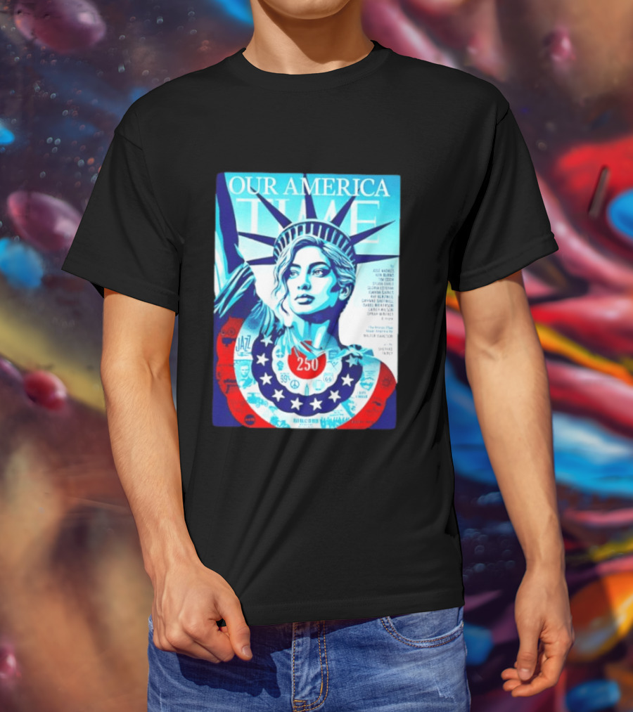 Our America Time 250 Shepard Fairey Statue Of Liberty Walter Isaacson T-Shirt