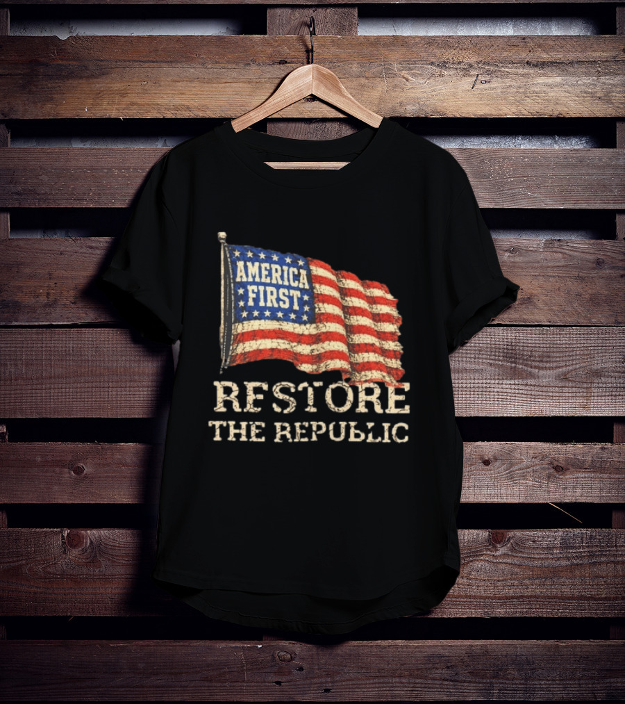 Restore The Republic America First Flag T-Shirt