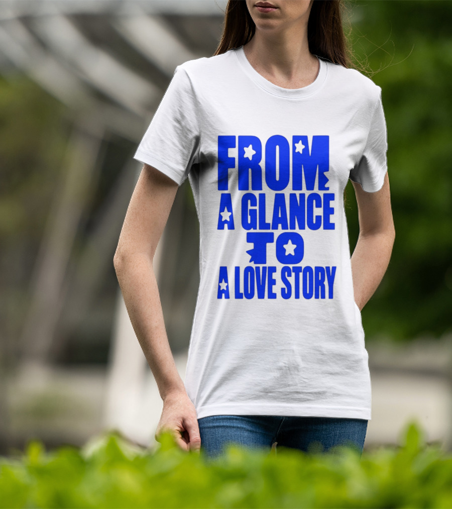From A Glance To A Love Story Stars Romance Relationship T-Shirt