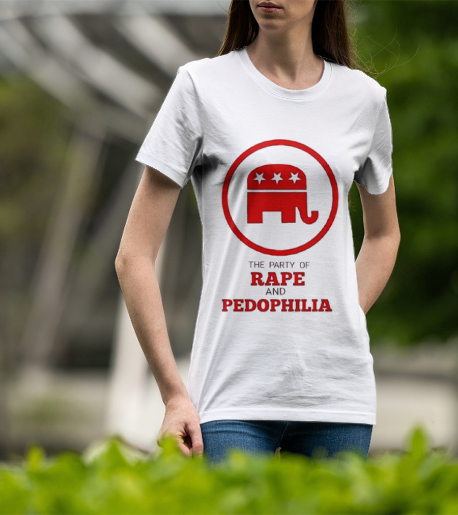 Republican Party The Party Of Rape And Pedophilia T-Shirt