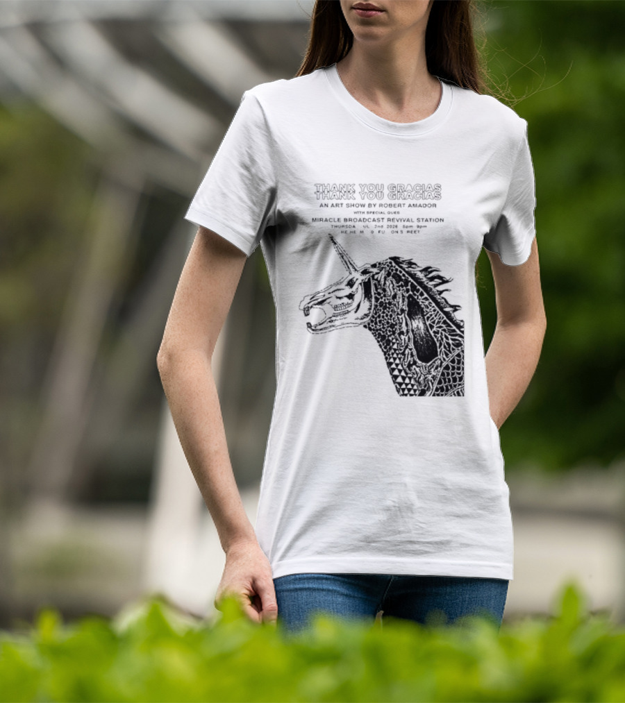 Thank You Gracias Robert Amador Miracle Broadcast Revival Station July 2nd Unicorn T-Shirt