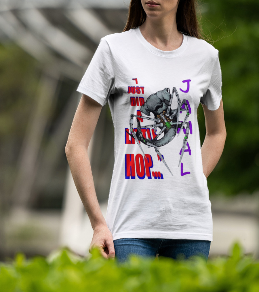 I Just Did A Little Hop Jamal Alien Robot Humor T-Shirt