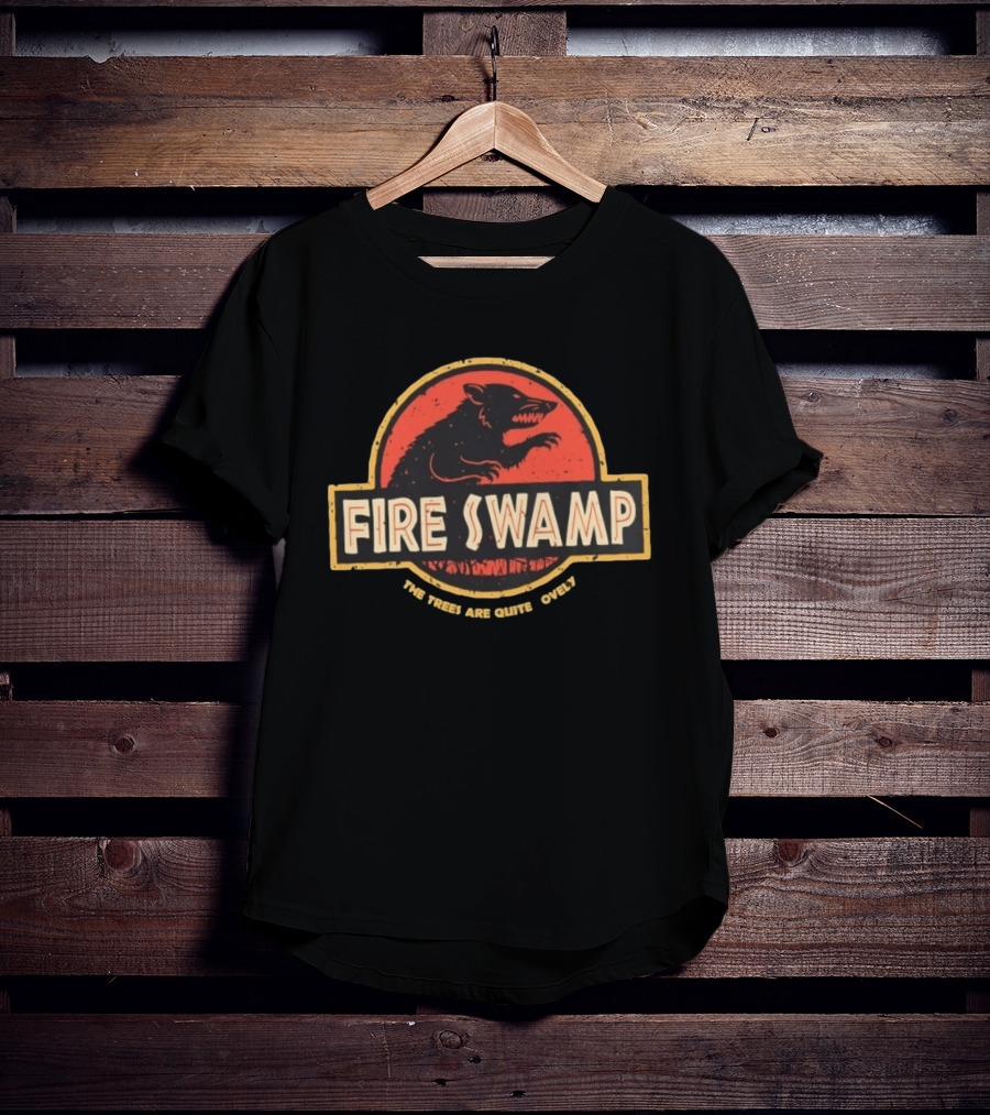 Fire Swamp Are Quite Lovely Trees T-Shirt