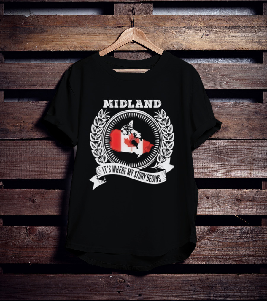 Midland Canada Flag It's Where My Story Begins T-Shirt