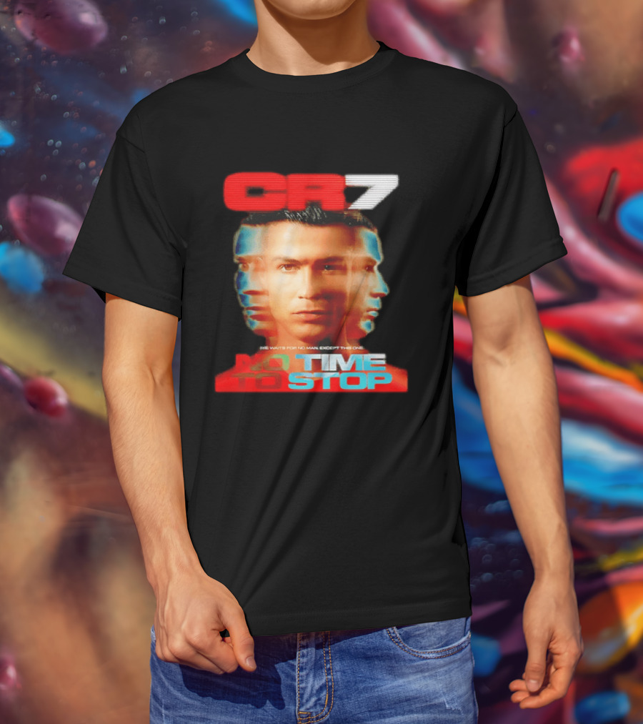 CR7 No Time To Stop Time Waits For No Man Except This One T-Shirt