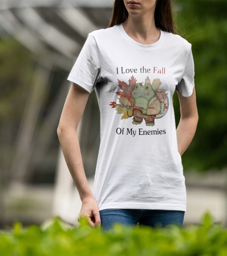 Frog With Flamethrower I Love The Fall Of My Enemies Autumn Leaves T-Shirt