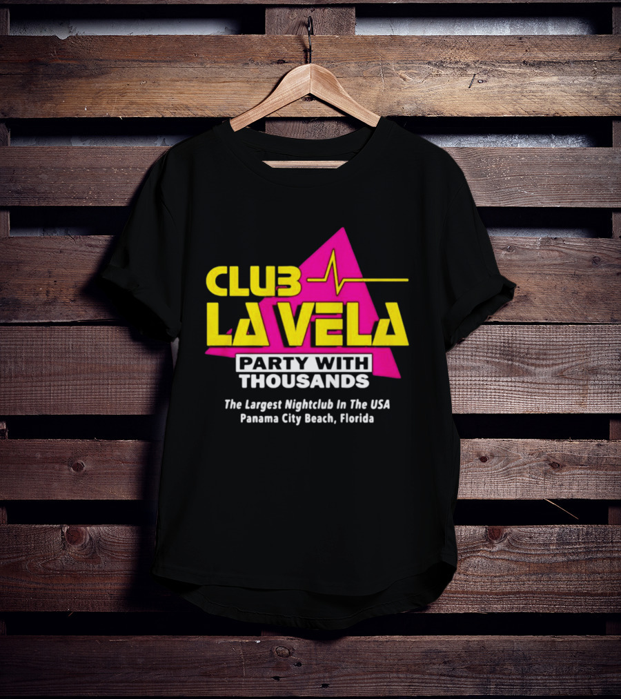 Club La Vela Party With Thousands The Largest Nightclub In The USA Panama City Beach Florida T-Shirt