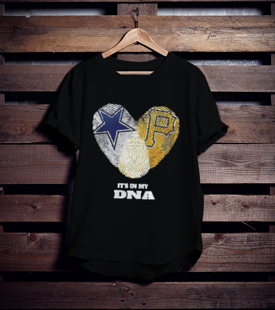 Dallas Cowboys Pittsburgh Pirates Heart Shape It's In My DNA T-Shirt