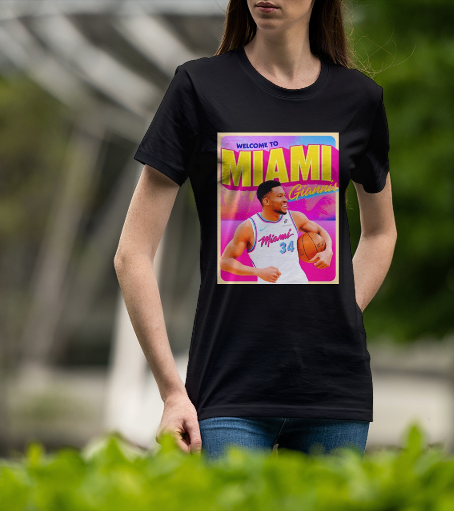 Welcome To Miami Giannis Miami Heat Basketball 34 T-Shirt