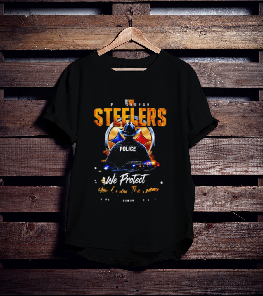 Pittsburgh Steelers Police We Protect You Enjoy The Game Service Honor Loyalty T-Shirt