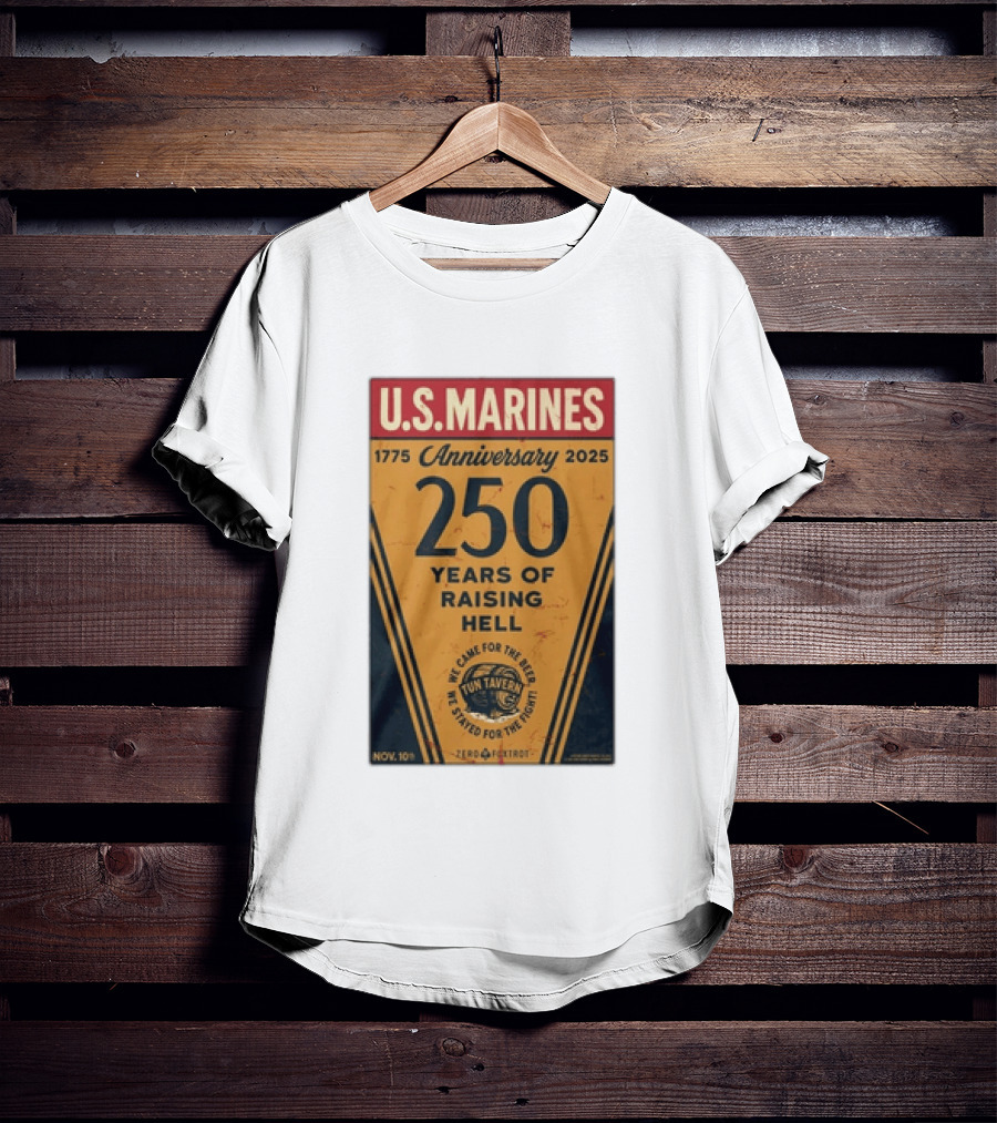 U.S. Marines 250th Anniversary 1775 To 2025 Tun Tavern Raising Hell T-Shirt