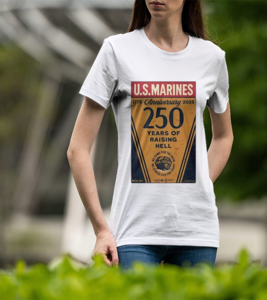 U.S. Marines 250th Anniversary 1775 To 2025 Tun Tavern Raising Hell T-Shirt