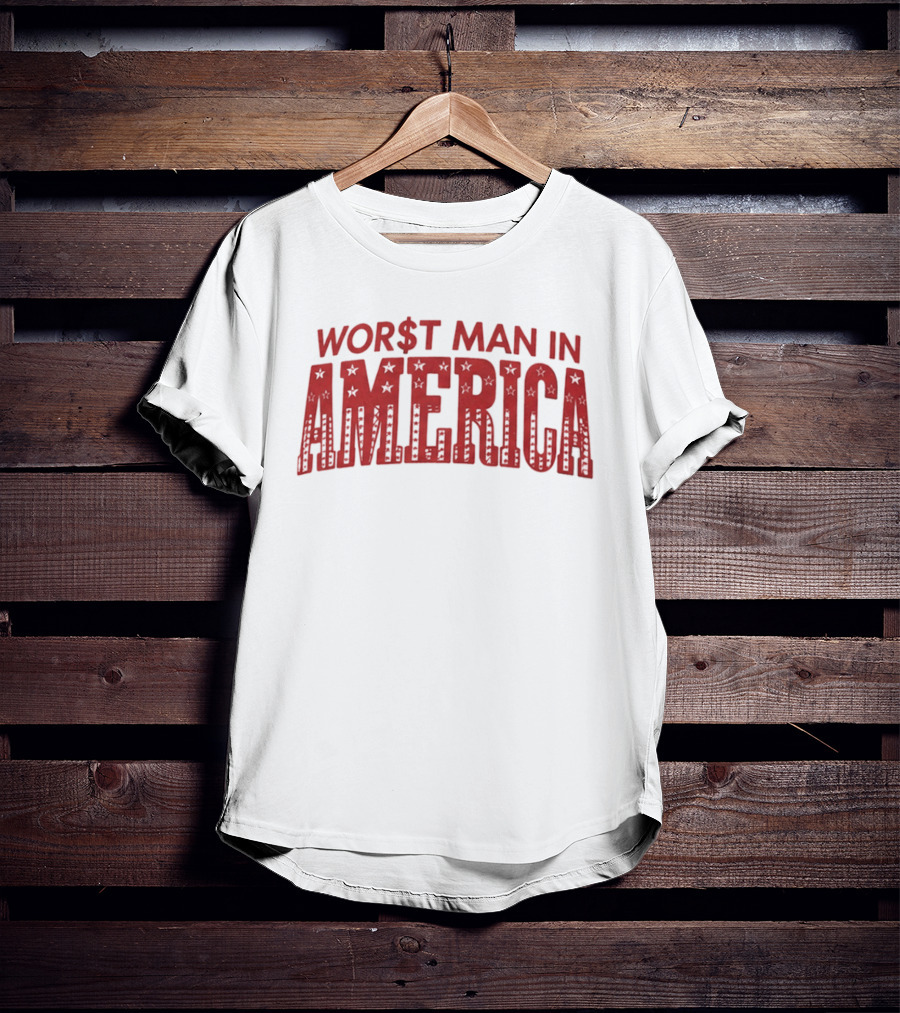 Worst Man In America Dollar Sign Red Stars T-Shirt