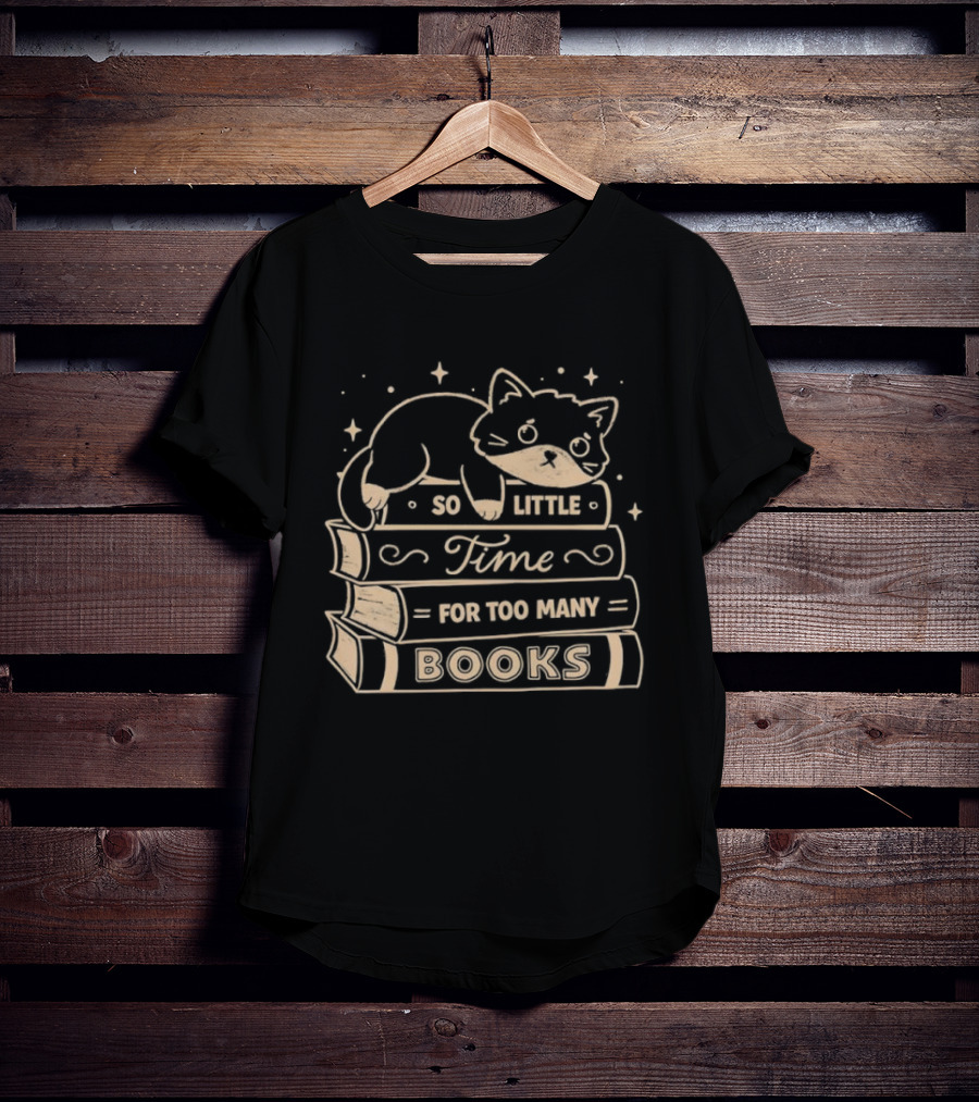 Cat So Little Time For Too Many Books T-Shirt
