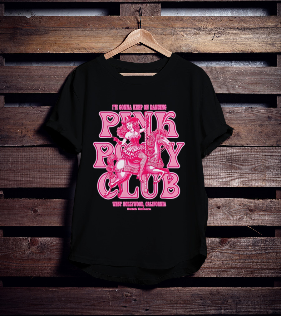 Cowgirl Pink Pony Club Dancing West Hollywood California Butch Unicorn T-Shirt