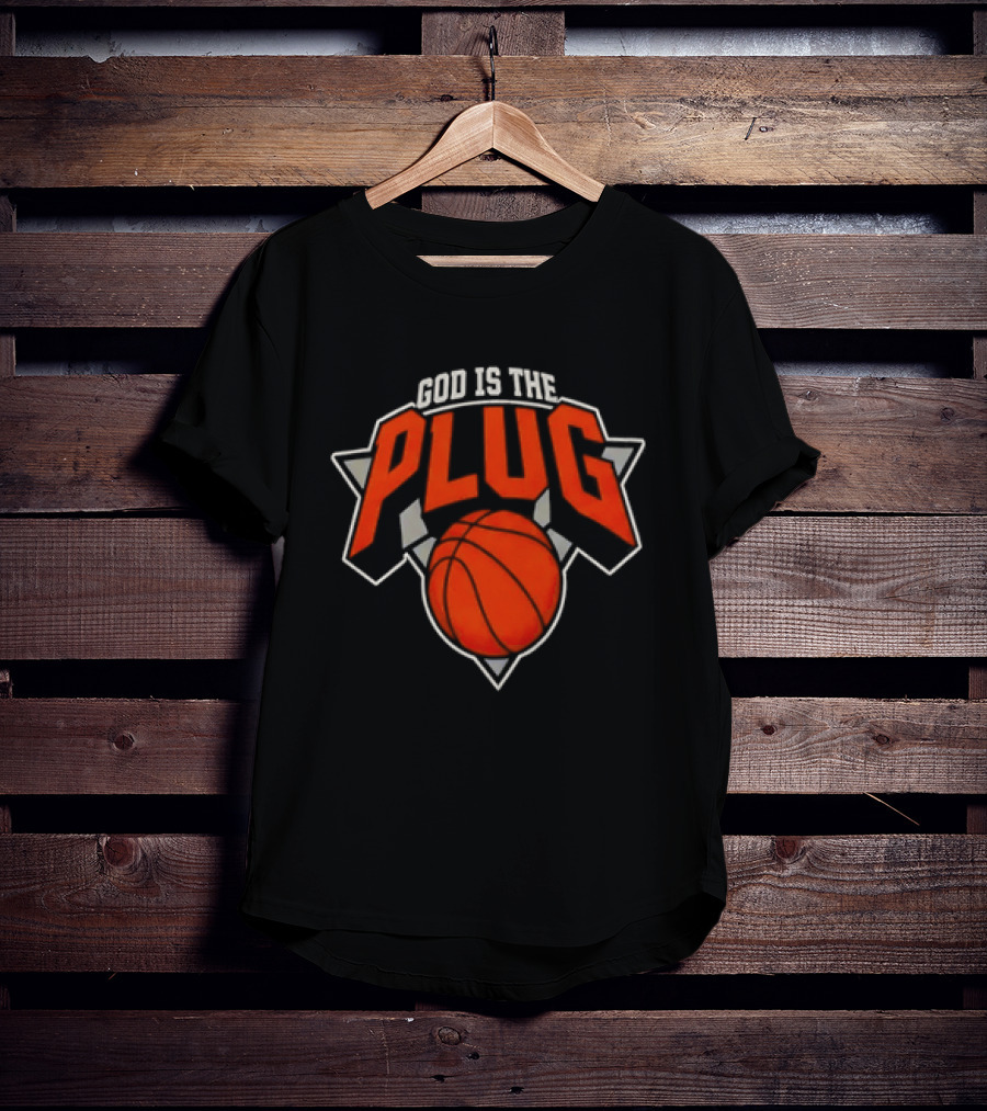God Is The Plug Basketball New York Knicks T-Shirt