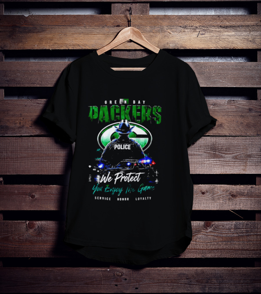 Green Bay Packers Police We Protect You Enjoy The Game Service Honor Loyalty T-Shirt