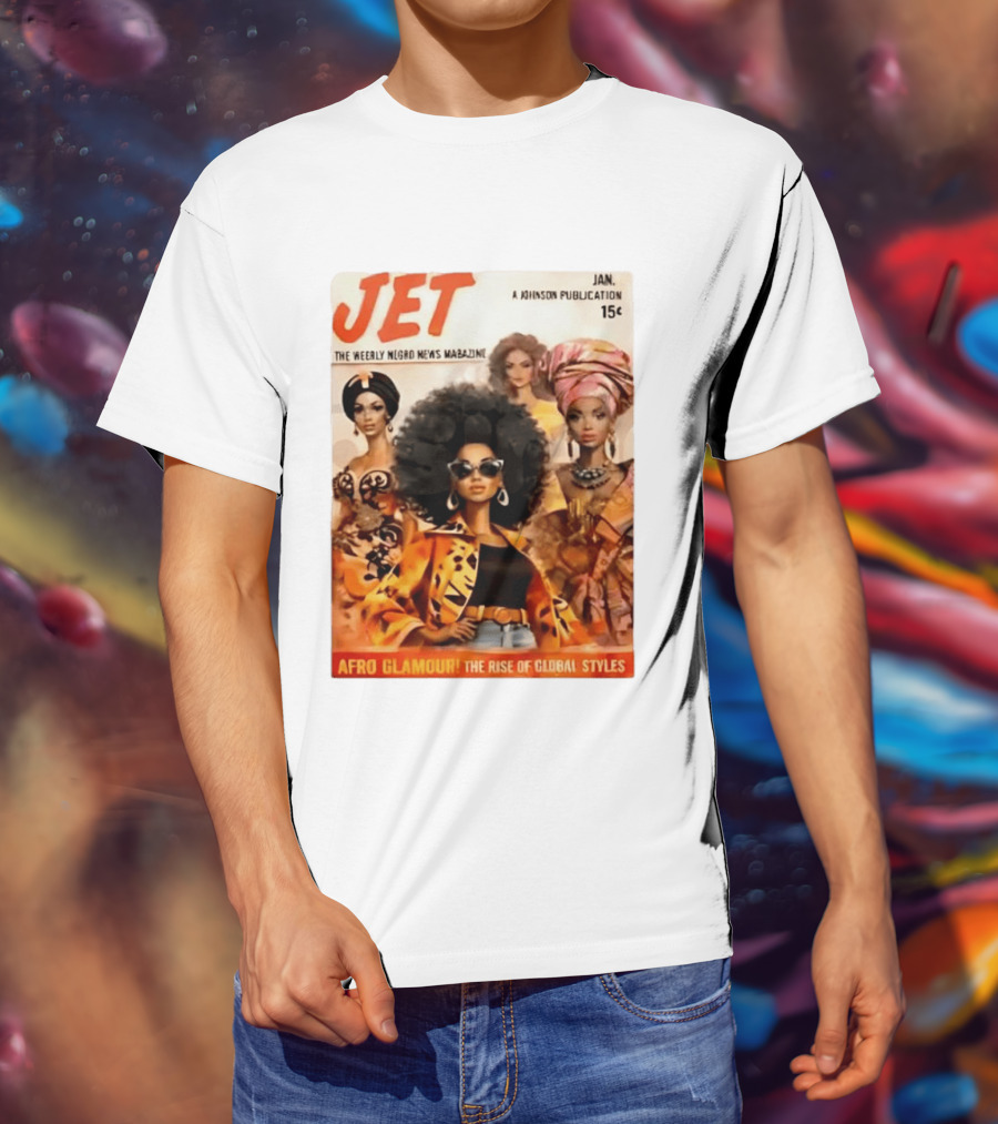 JET The Weekly Negro News Afro Glamour The Rise Of Global Styles T-Shirt